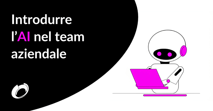 Introdurre l'AI nel team aziendale