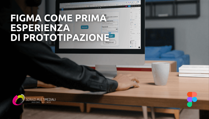 Figma come prima esperienza di prototipazione