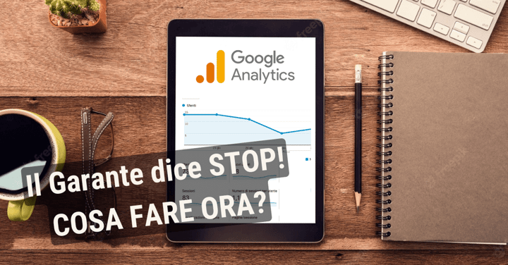 Stop all’uso di Google Analytics. Cosa fare?